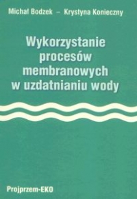 Wykorzystanie procesów membranowych w uzdatnianiu wody