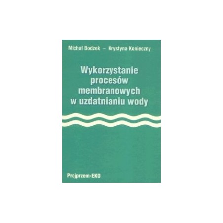 Wykorzystanie procesów membranowych w oczyszczaniu wody