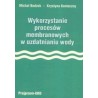 Wykorzystanie procesów membranowych w oczyszczaniu wody